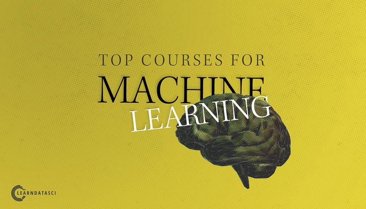 The top Machine Learning courses for 2019