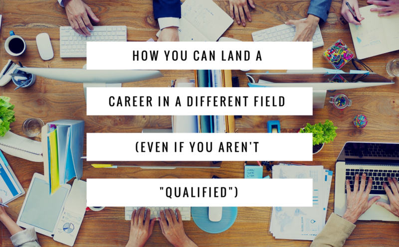 How you can start a career in a different field without “experience” — tips that got me job offers…