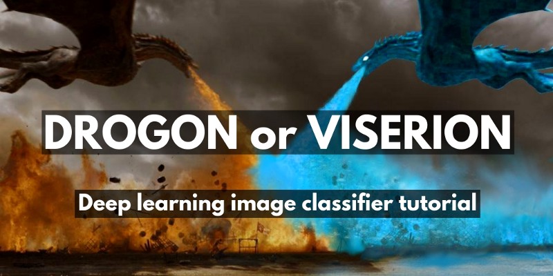 Day 24: How to build a Deep Learning Image Classifier for Game of Thrones dragons