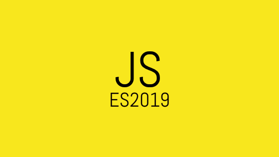 What’s new in JavaScript ES2019