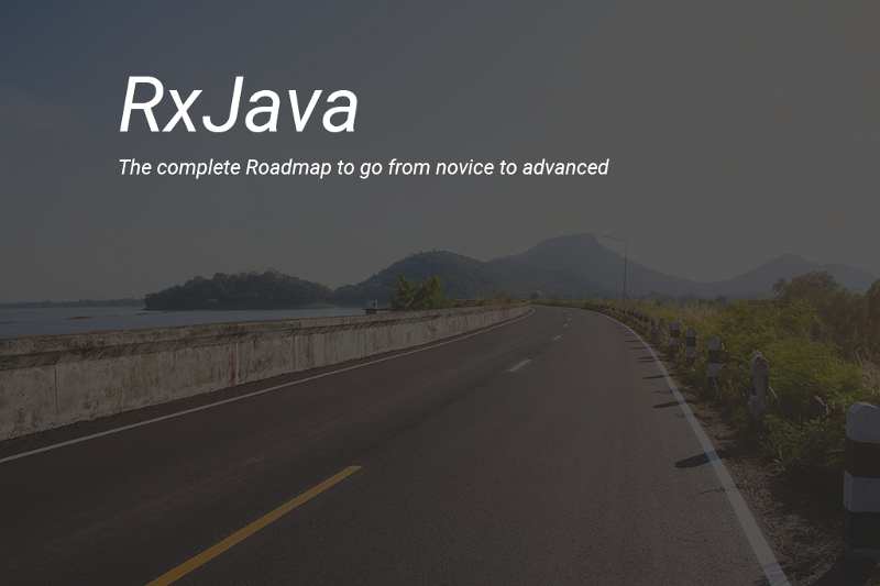 A complete roadmap for learning RxJava