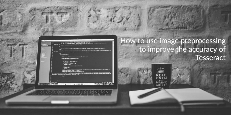 How to use image preprocessing to improve the accuracy of Tesseract