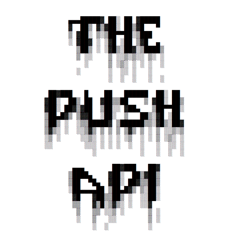 A guide to getting the most out of the Push API